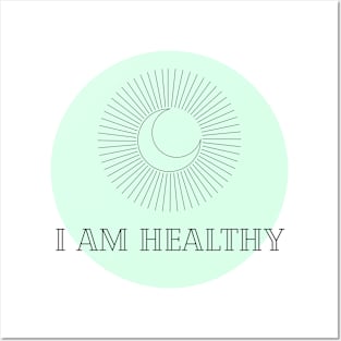 Affirmation Collection - I Am Healthy (Green) Posters and Art